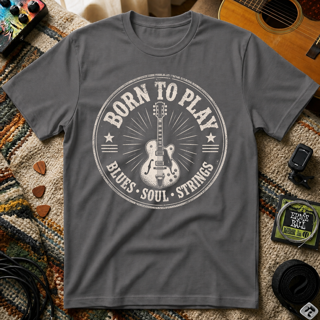 Born To Play Blues Soul Strings T-Shirt