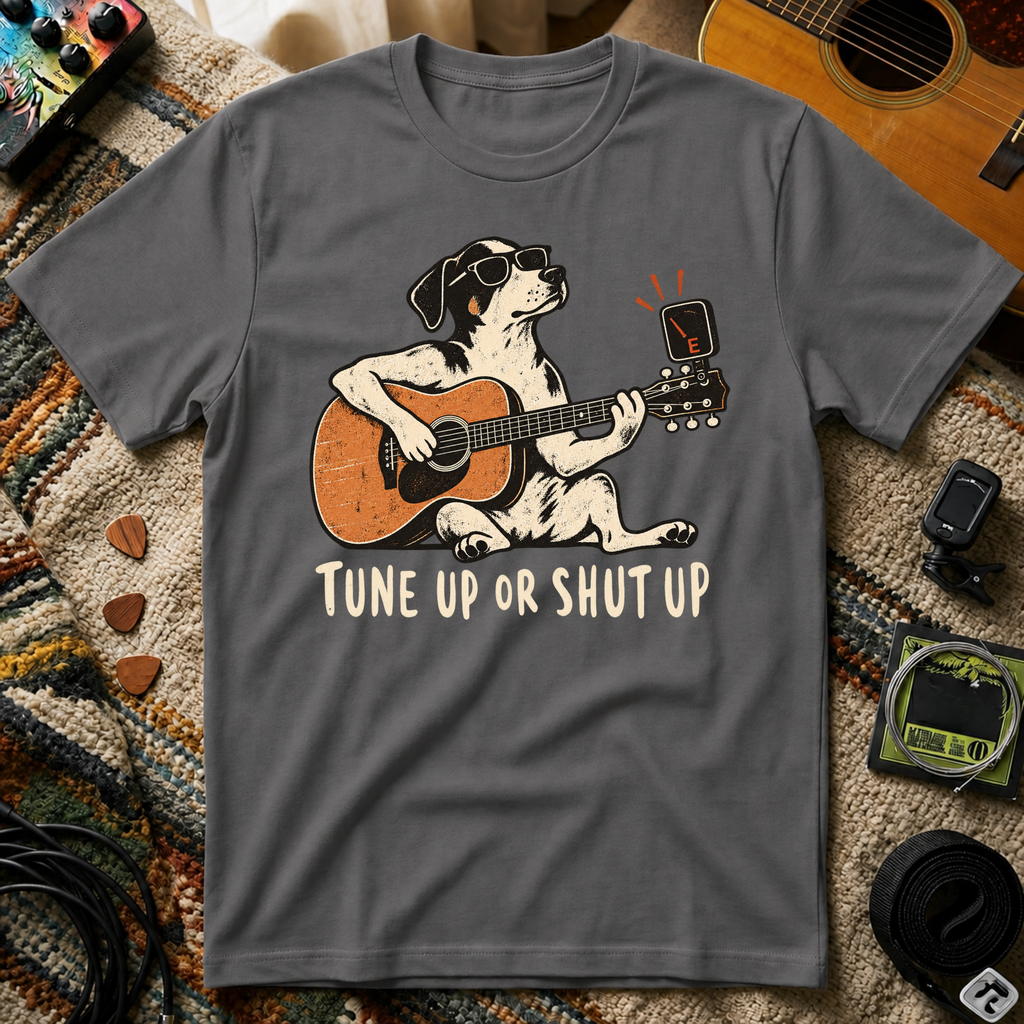 Tune Up Or Shut Up T-Shirt