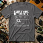 Guitar Mom But Cooler T-Shirt