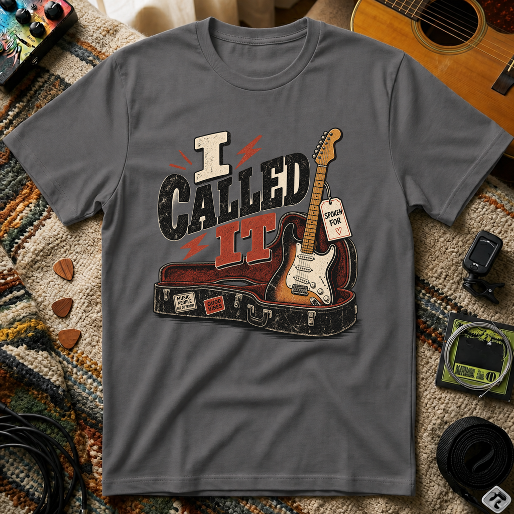 I Called It T-Shirt