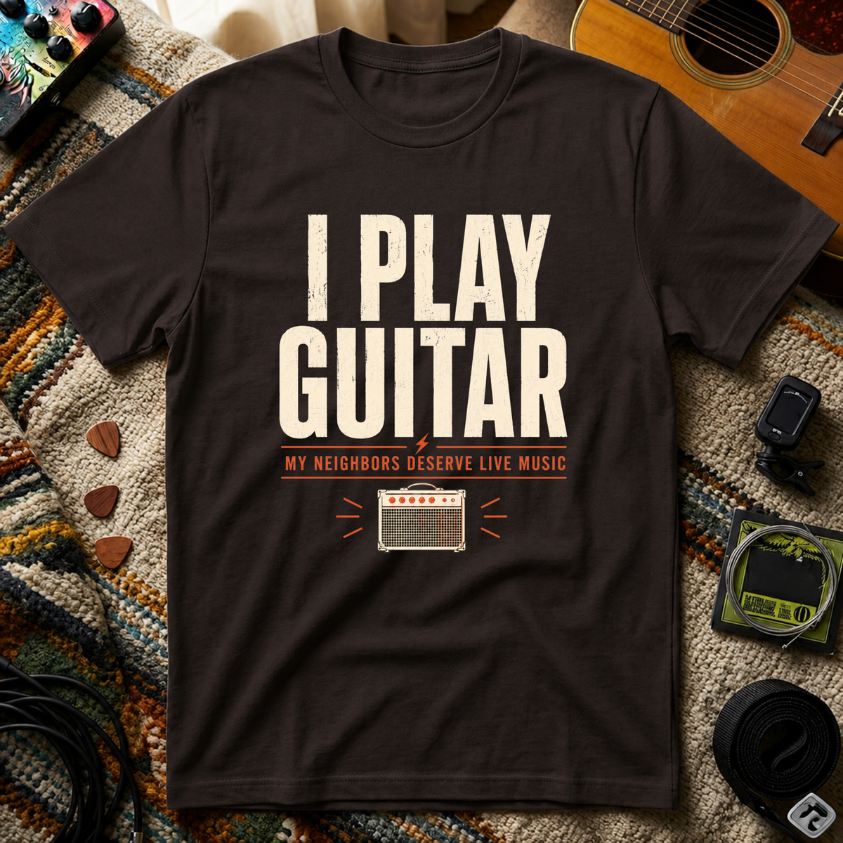 I Play Guitar My Neighbors Deserve Live Music T-Shirt