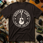 Guitar Life Play Loud Stay True T-Shirt