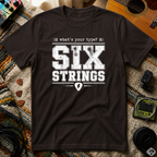 What's Your Type Six Strings T-Shirt
