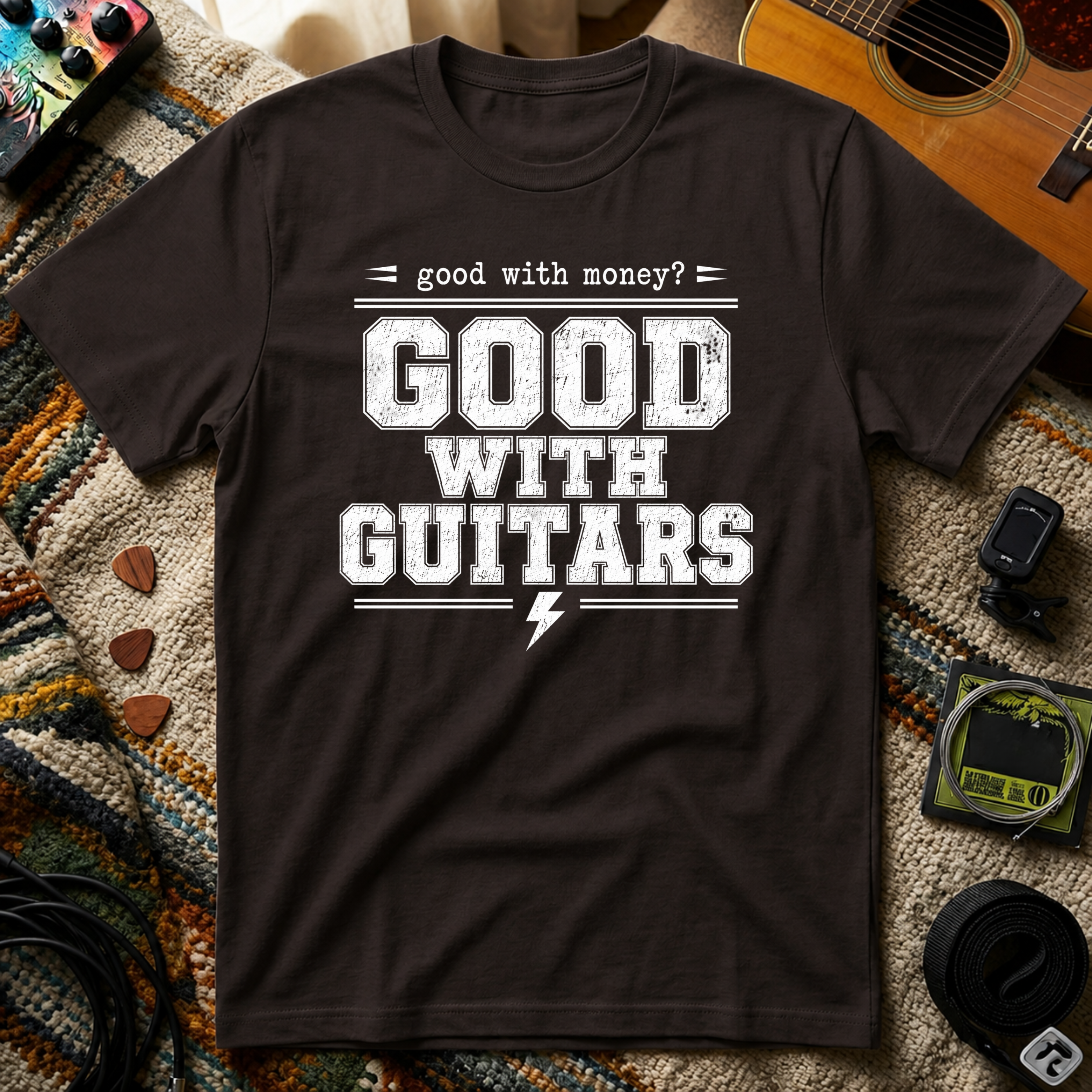Good With Money Good With Guitars T-Shirt
