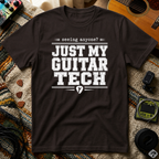 Seeing Anyone Just My Guitar Tech T-Shirt