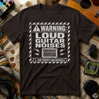 Warning Loud Guitar Noises T-Shirt