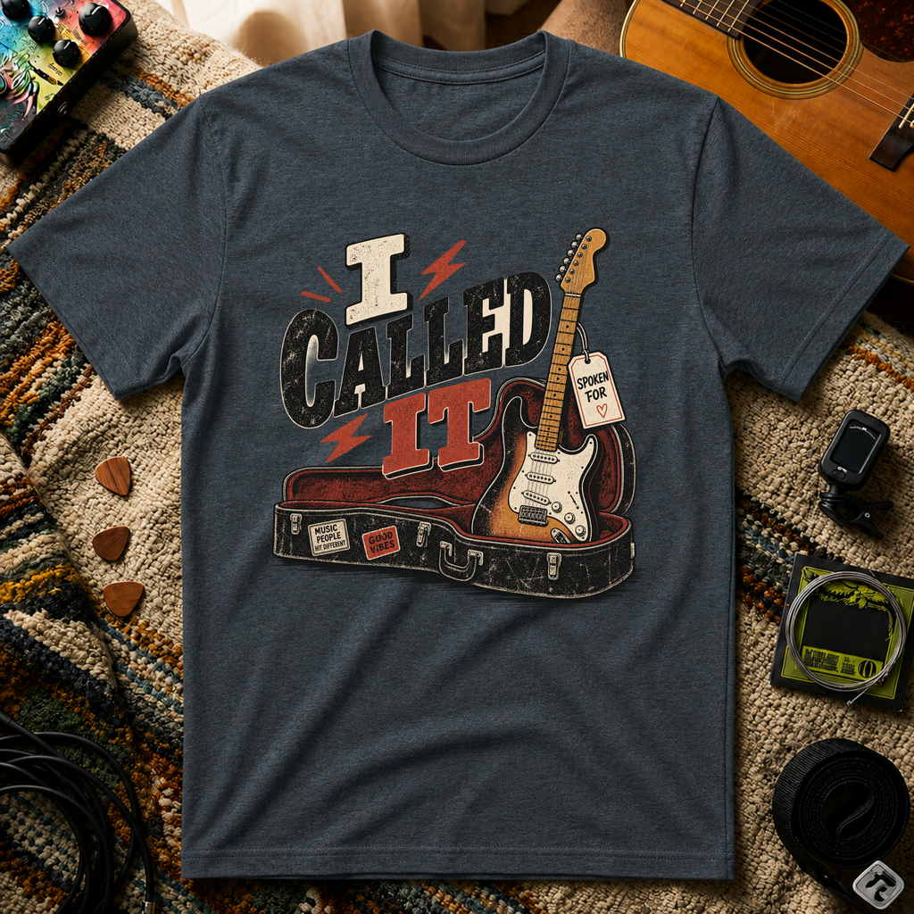 I Called It T-Shirt