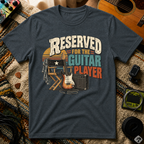 Reserved For The Guitar Player T-Shirt