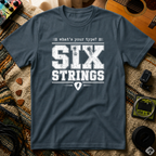 What's Your Type Six Strings T-Shirt