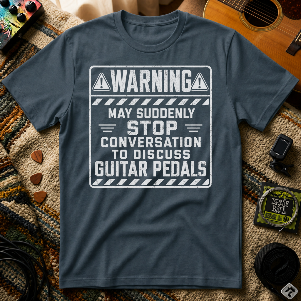 Warning May Suddenly Stop To Discuss Guitar Pedals T-Shirt