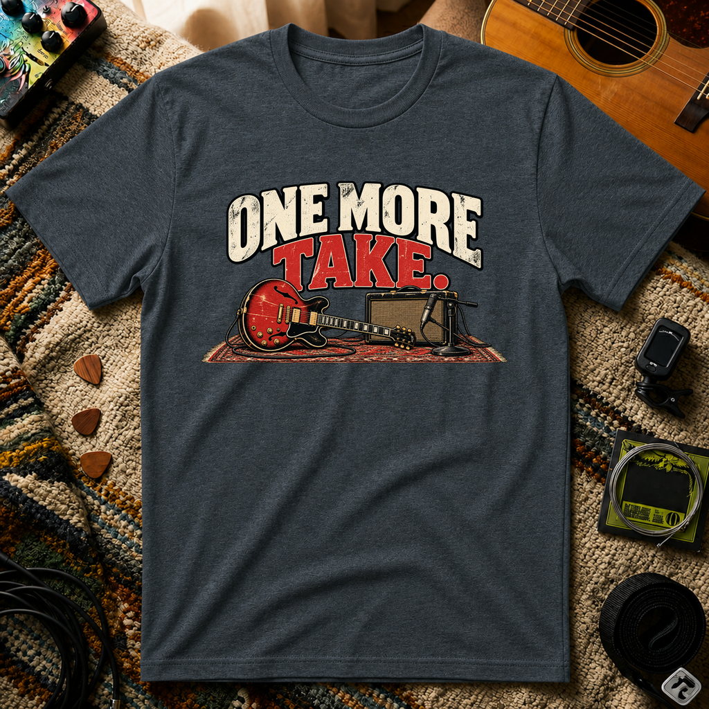 One More Take T-Shirt