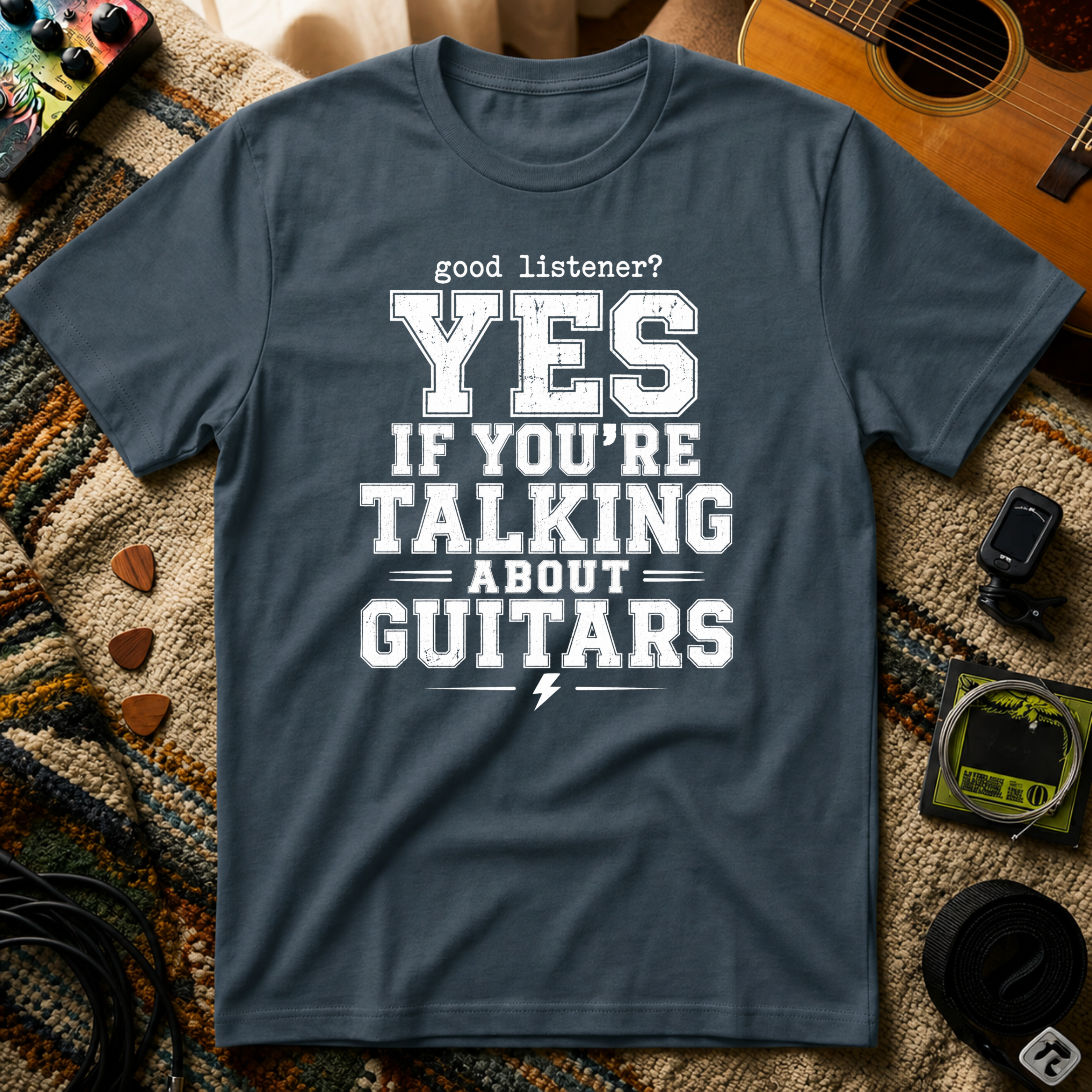 Good Listener Yes If Your Talking About Guitars T-Shirt