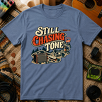 Still Chasing ToneT-Shirt