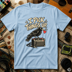 I Pick Things Up T-Shirt