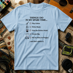 Things I Do In My Spare Time T-Shirt