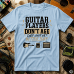Guitar Players Don't Age They Just Get Better Tone T-Shirt