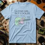 Guitar Girl But Cooler T-Shirt