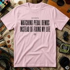 Currently Watching Pedal Demos T-Shirt
