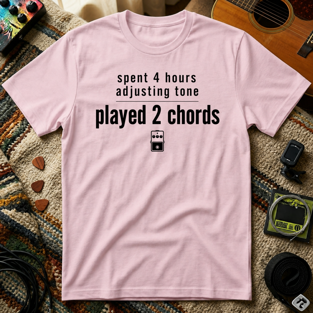 Spent 4 Hours Adjusting Tone T-Shirt