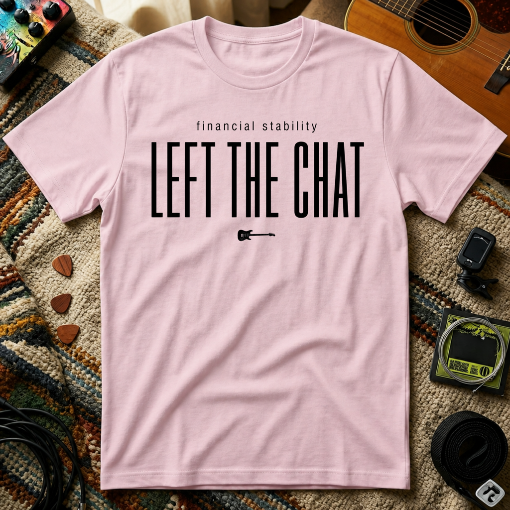 Financial Stability Left The Chat T-Shirt