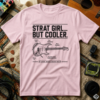 Strat Girl But Cooler T-Shirt