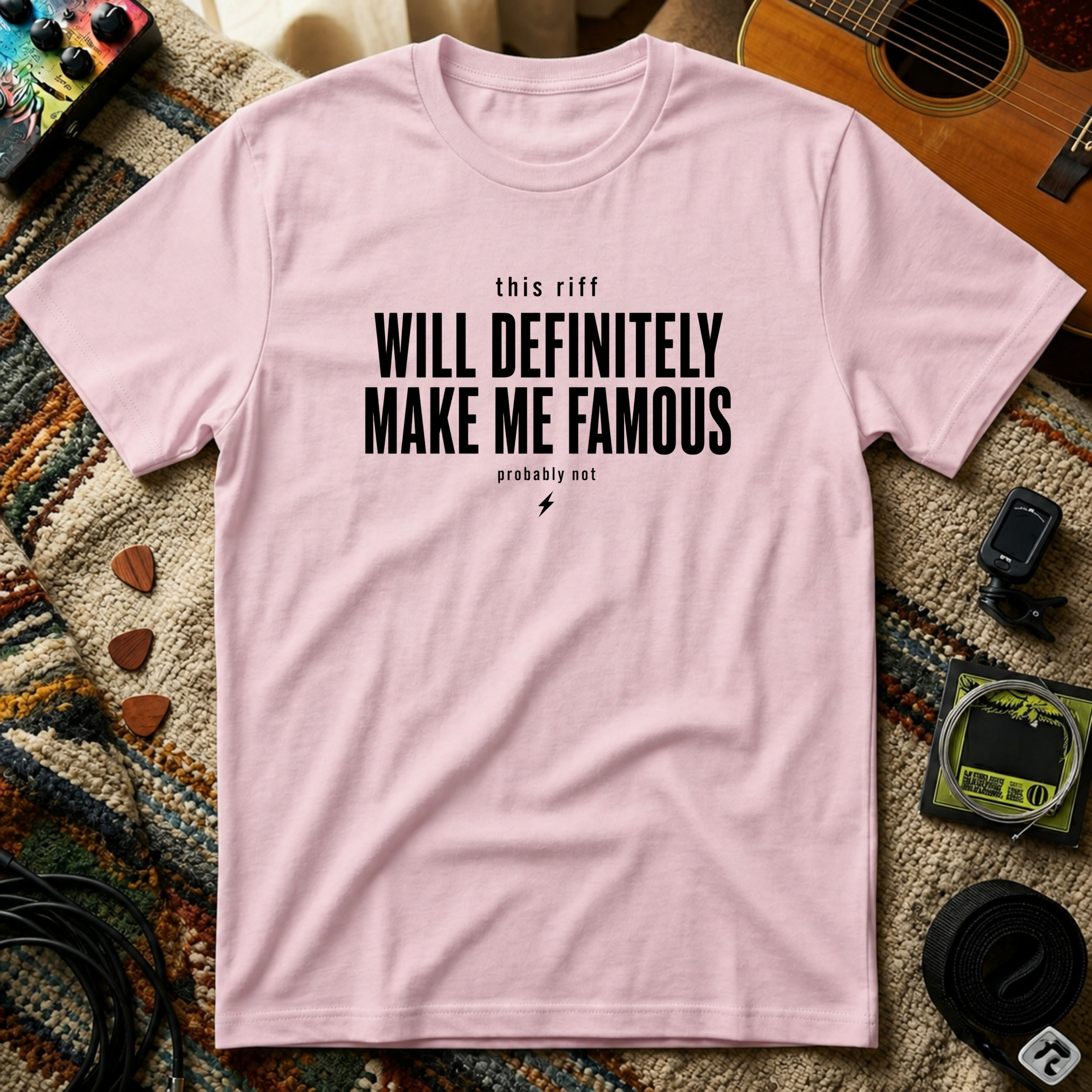 This Riff Will Definitely Make Me Famous T-Shirt