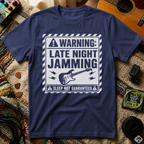 Warning Late Night Jamming T-Shirt