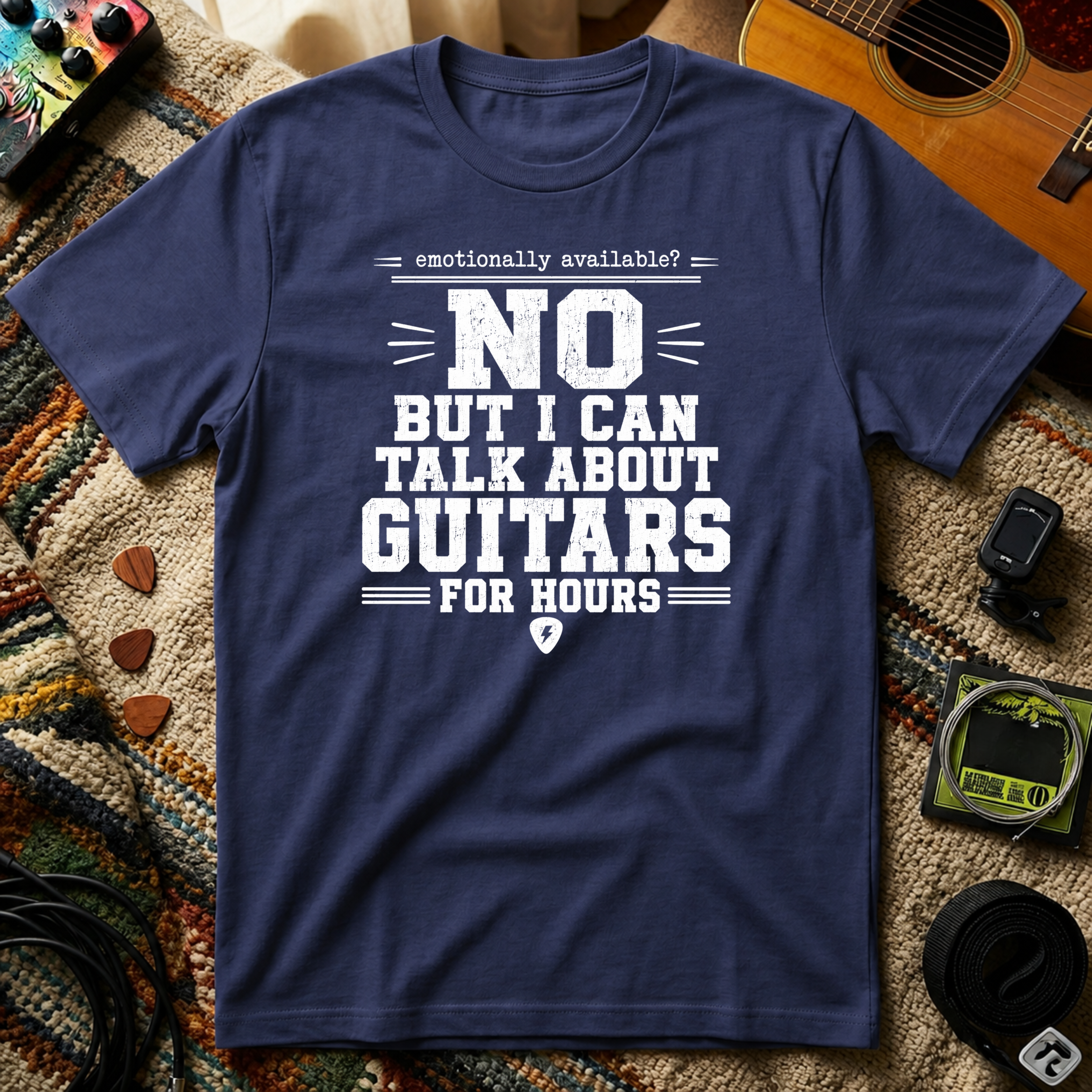 Emotionally Available No But I Can Talk About Guitars For Hours T-Shirt
