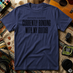 Emotionally Unavailable Currently Bonding With My Guitar T-Shirt
