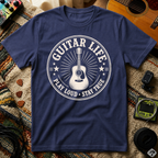 Guitar Life Play Loud Stay True T-Shirt