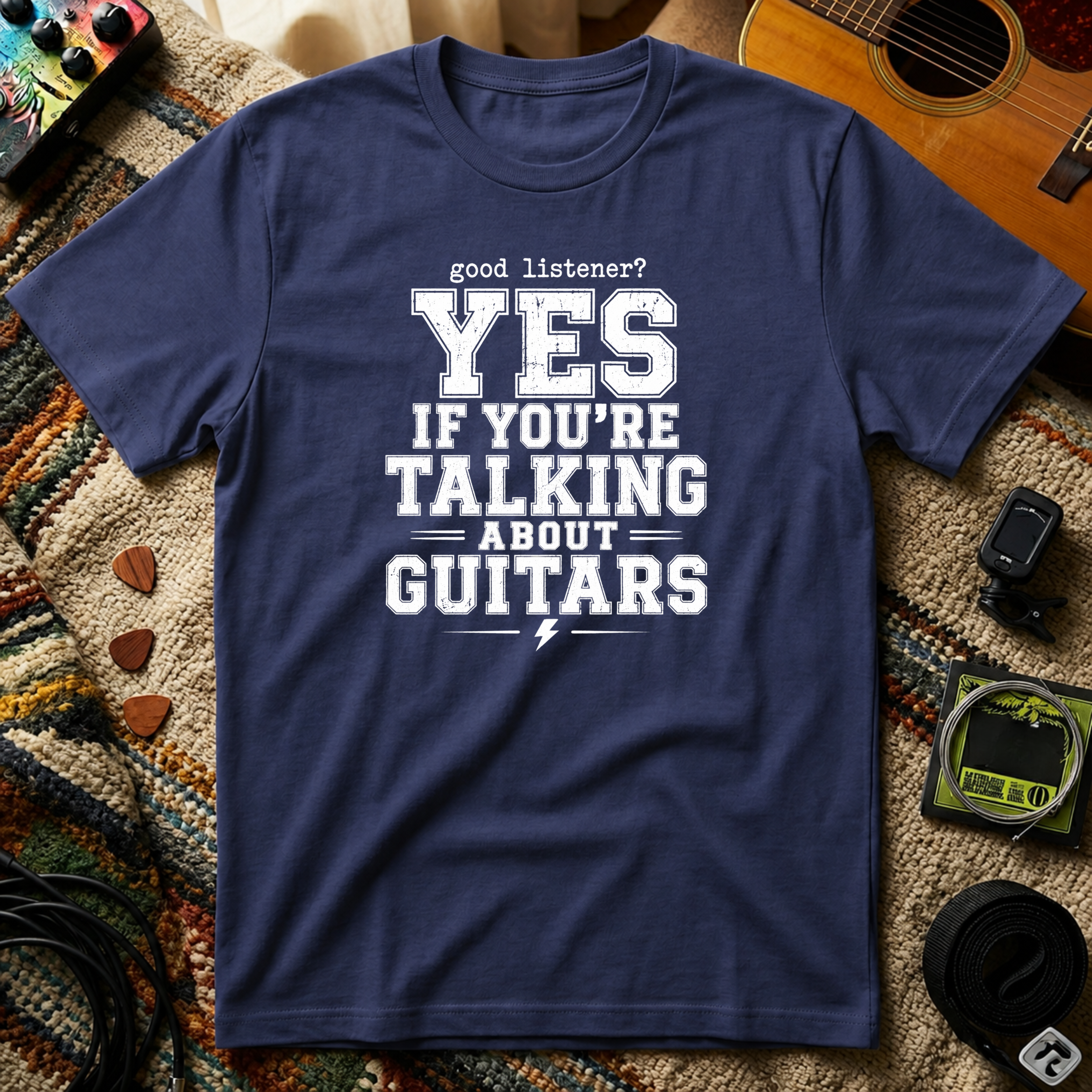Good Listener Yes If Your Talking About Guitars T-Shirt