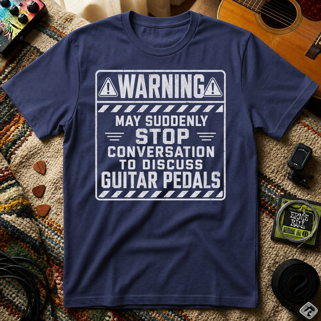 Warning May Suddenly Stop To Discuss Guitar Pedals T-Shirt