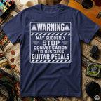Warning May Suddenly Stop To Discuss Guitar Pedals T-Shirt