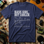 Bass Girl But Cooler T-Shirt