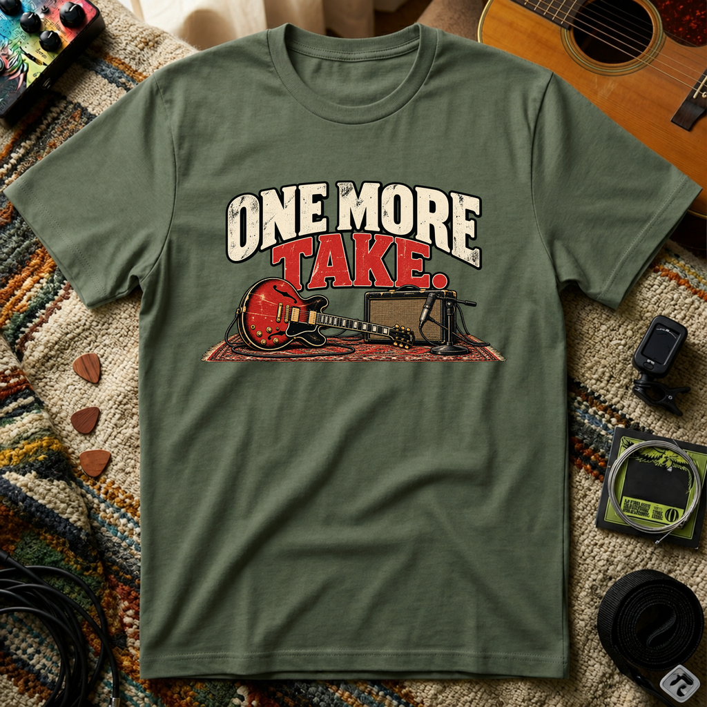 One More Take T-Shirt
