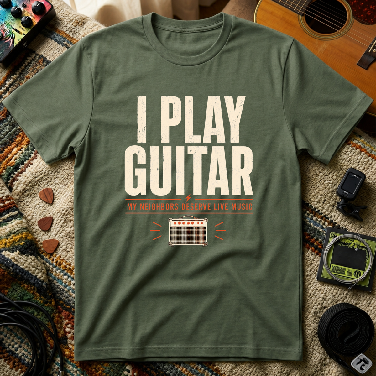 I Play Guitar My Neighbors Deserve Live Music T-Shirt