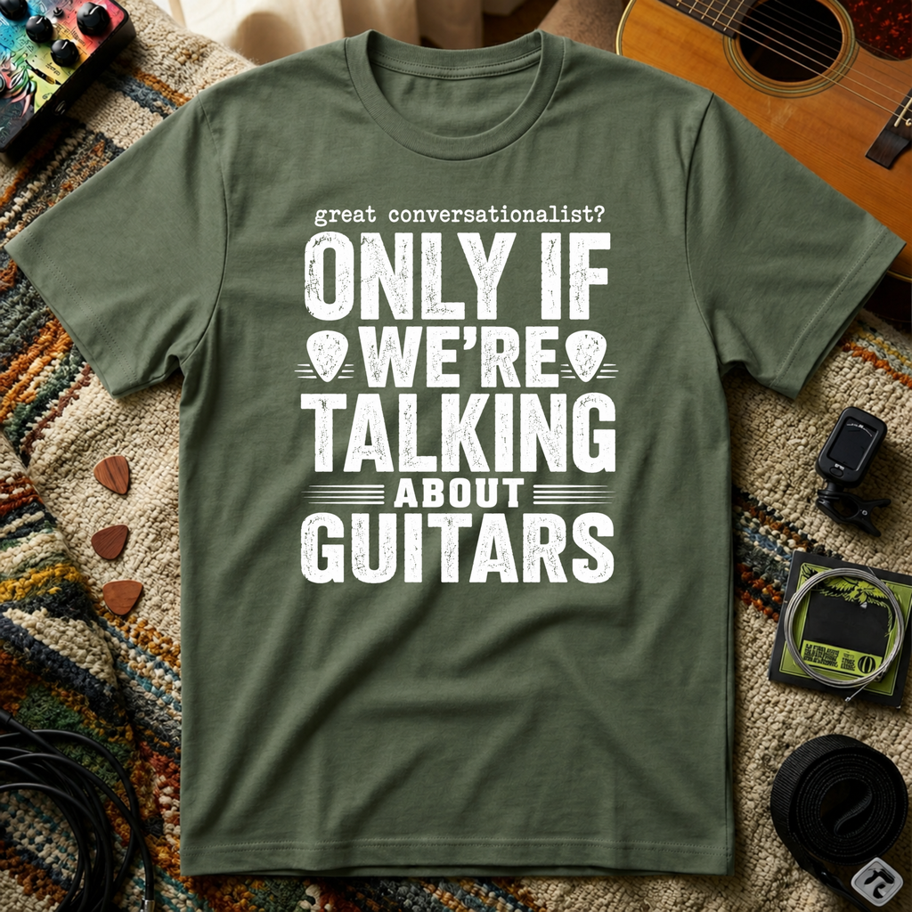 Great Conversationalist Only If We're Talking About Guitars T-Shirt