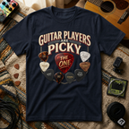 Guitar Players Are Picky T-Shirt