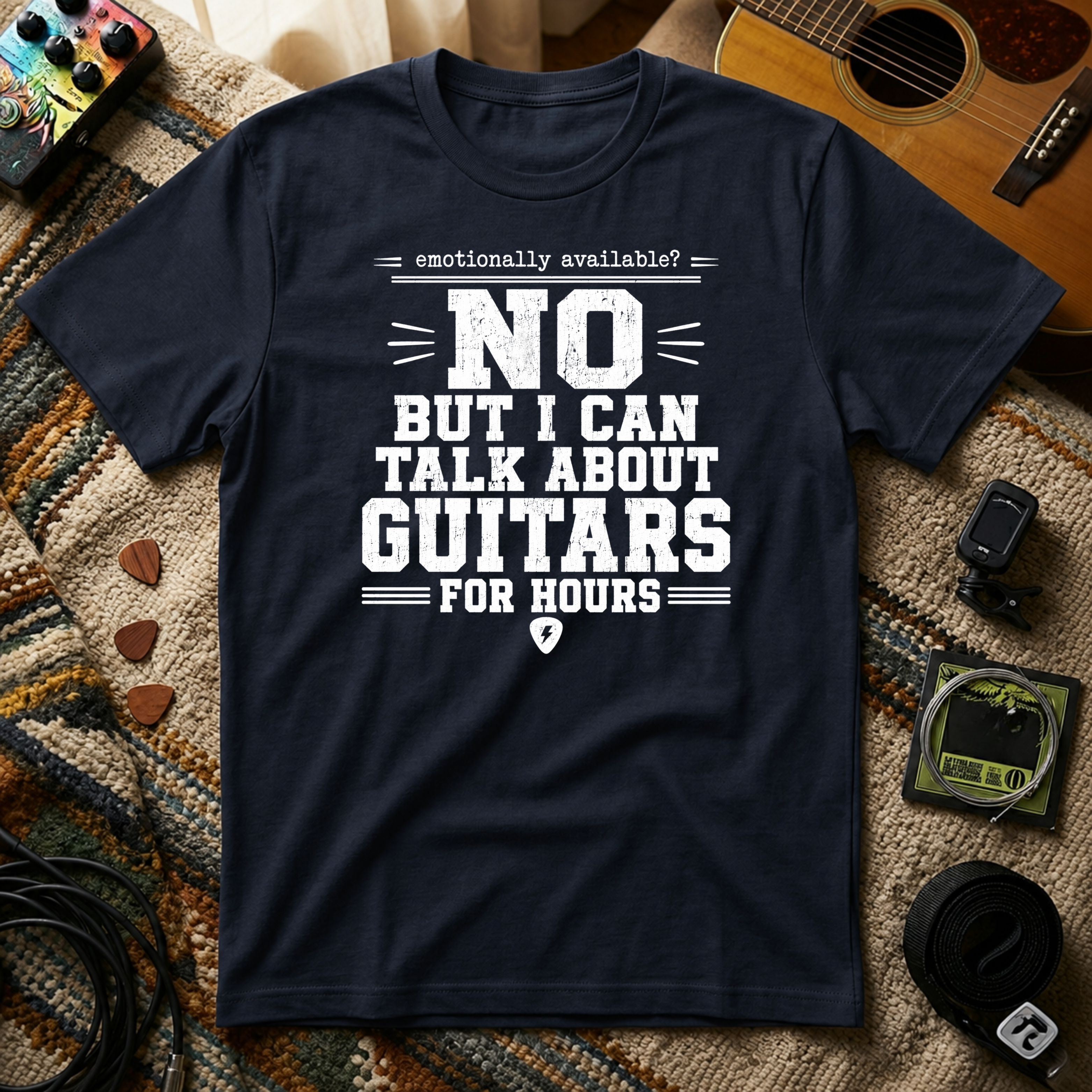 Emotionally Available No But I Can Talk About Guitars For Hours T-Shirt