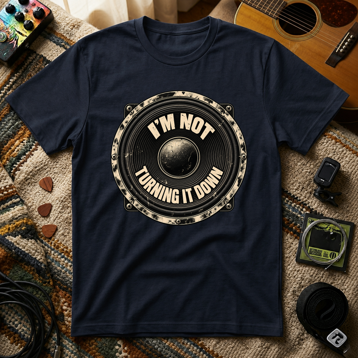 I'm Not Turning It Down T-Shirt