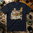 Still Got The Music T-Shirt