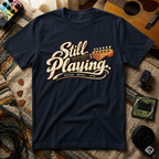Still Playing T-Shirt