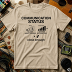 Communication Status T-Shirt