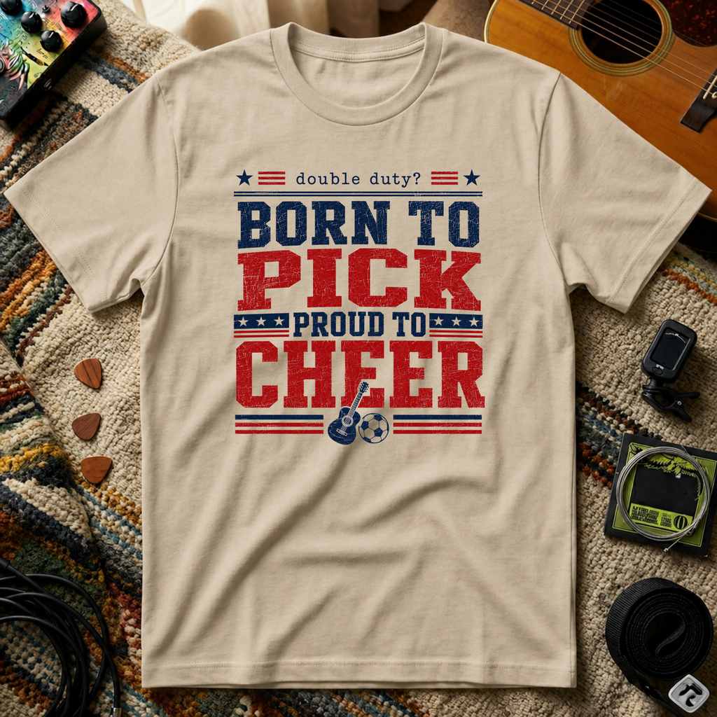 Born To Pick Proud To Cheer T-Shirt