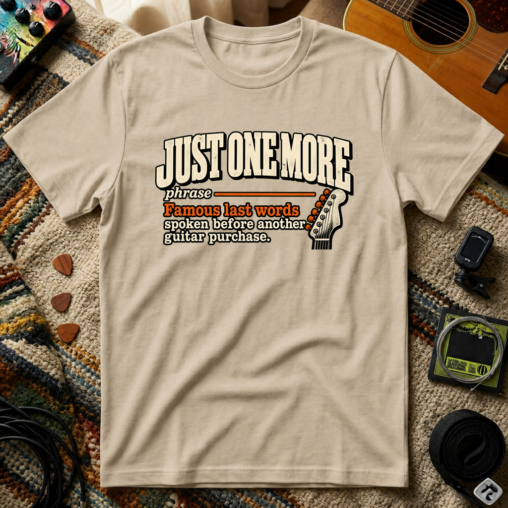 Just One More T-Shirt