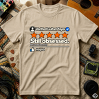 Still Obsessed 5 ⭐️ T-Shirt