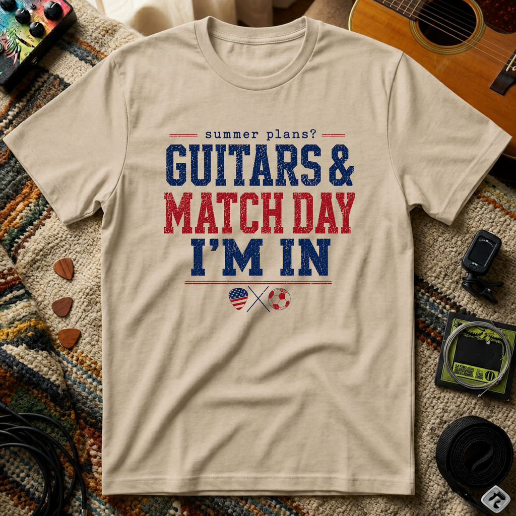 Guitars & Match Day I'm In T-Shirt