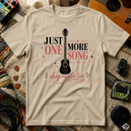Just One More Song Girl T-Shirt