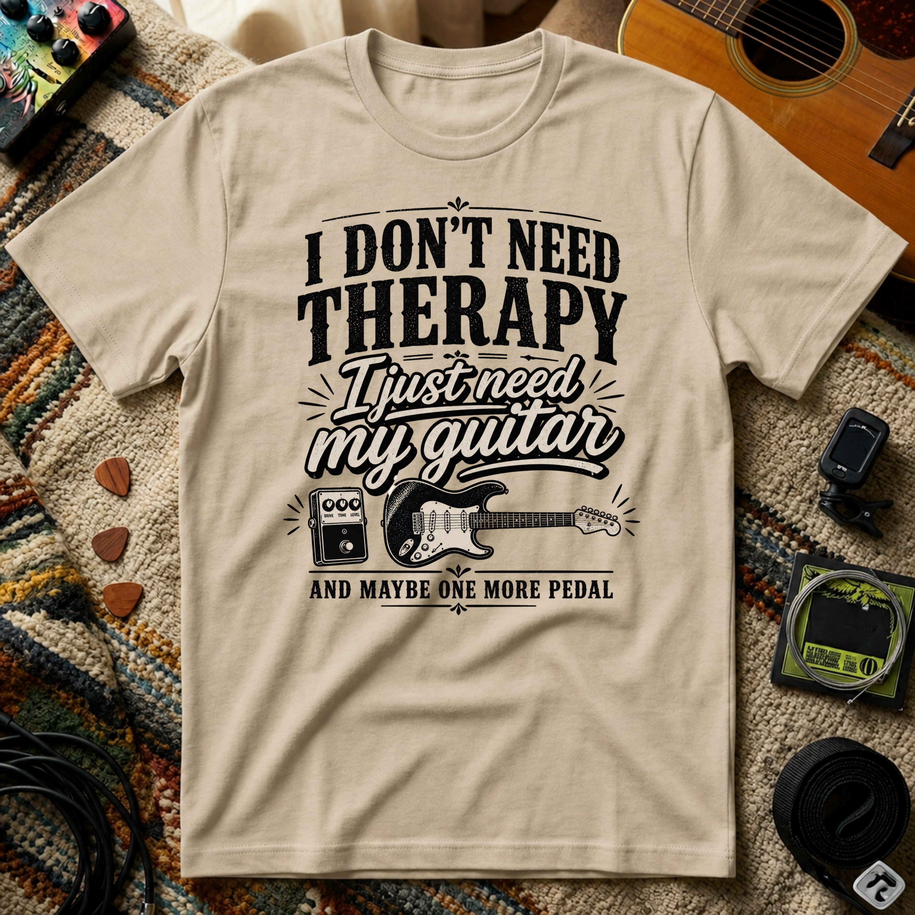I Don't Need Threrapy T-Shirt