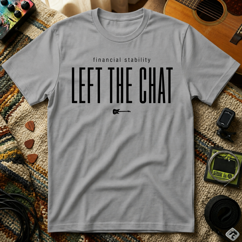 Financial Stability Left The Chat T-Shirt
